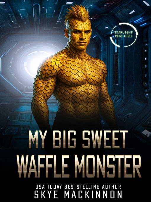 Title details for My Big Sweet Waffle Monster by Skye MacKinnon - Available